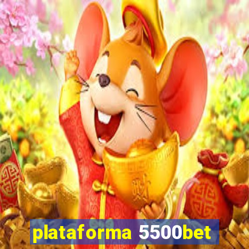 plataforma 5500bet